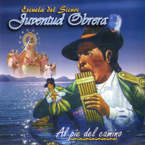 Escuela del Sicuri Juventud Obrera - Al pie del camino
